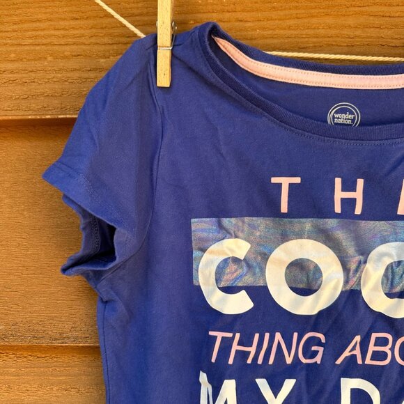 Wonder Nation Girls Blue T-Shirt XL 14/16 With "The Cool Thing About My Dad Is B - Picture 8 of 12